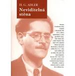 Neviditelná stěna - H.G. Adler