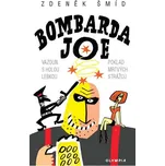 Bombarda Joe - Zdeněk Šmíd