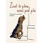 Život se psem není pod psa - Mary…