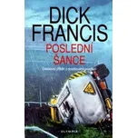 Poslední šance - Dick Francis