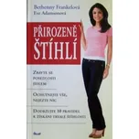 Přirozeně štíhlí - Bethenny Frankelová,…