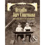 Divadlo Járy Cimrmana - divadlo, které…