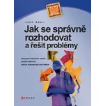 Jak se správně rozhodovat - John Adair