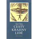 Cesty, krajiny, lidé - Jan Čáka