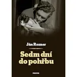 Sedm dní do pohřbu - Ján Rozner