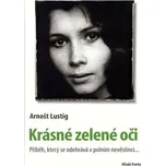 Krásné zelené oči - Arnošt Lustig