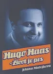 Hugo Haas Život je pes - Jolana…