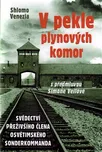 V pekle plynových komor - Shlomo Venezia