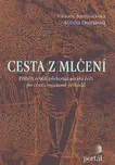 Cesta z mlčení - Viktorie Bartoníčková,…