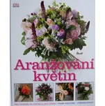 Aranžování květin - Mark Welford,…