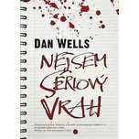 Nejsem sériový vrah - Dan Wells