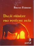 Další příběhy pro potěchu duše - Bruno…