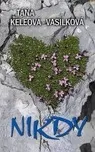 Nikdy - Táňa Keleová-Vasilková