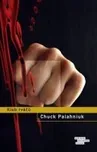 Klub rváčů - Chuck Palahniuk