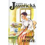 Pro peníze - Vlasta Javořická