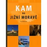 Kam na Jižní Moravě - Eva Obůrková