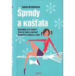 Šprndy a košťata - Sarah Mlynowska