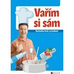 Vařím si sám: kuchařka krok za krokem -…