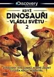 DVD Když dinosauři vládli světu 2