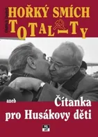 Hořký smích totality aneb čítanka pro Husákovy děti - Oldřich Dudek (2009, pevná)