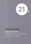 Černá zahrada - Thomas de Waal