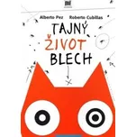 Tajný život blech - Alberto Pez;…