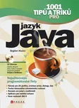 1001 tipů a triků pro jazyk Java -…