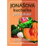 Jonášova kuchařka pro zdraví - Josef…