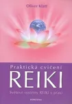 Praktická cvičení Reiki - Oliver Klatt