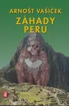 Záhady Peru - Arnošt Vašíček