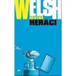 Heráci - Irvine Welsh