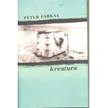 Kreatura - Péter Farkas