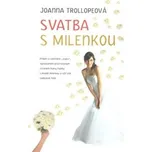 Svatba s milenkou - Joanna Trollopeová