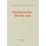 Divoká kočka, divoká myš - Leoš Bacon…