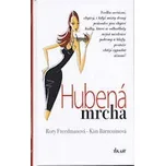 Hubená mrcha - Rory Freedmanová, Kim…