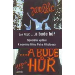 ... a bude hůř - Jan Pelc