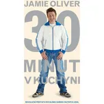 30 minut v kuchyni - Jamie Oliver