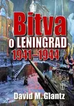 Bitva o Leningrad 1941–1944 - David M.…