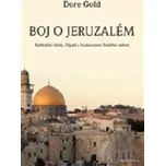 Boj o Jeruzalém - Dore Gold