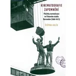 Kinematografie zapomnění - Štěpán Hulík