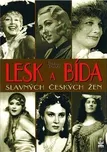 Lesk a bída slavných českých žen -…