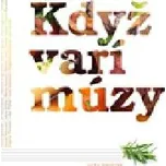 Když vaří múzy - Jitka Novotná
