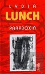 Paradoxia - Lydia Lunch