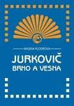 Jurkovič, Brno a Vesna - Milena…