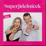 Superjídelníček - Petra Lamschová, Petr…