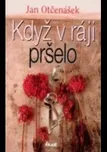 Když v ráji pršelo - Jan Otčenášek