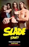 Slade Story - Příběh rockové legendy -…