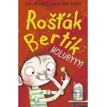 Rošťák Bertík – Holubyyy! - Alan…