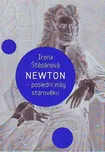 Newton, poslední mág starověku - Irena…