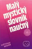 Malý mystický slovník naučný: Květoslav Minařík